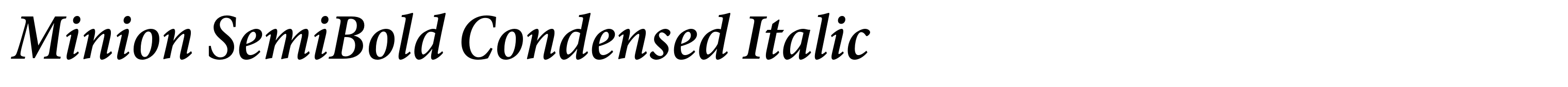 Minion SemiBold Condensed Italic